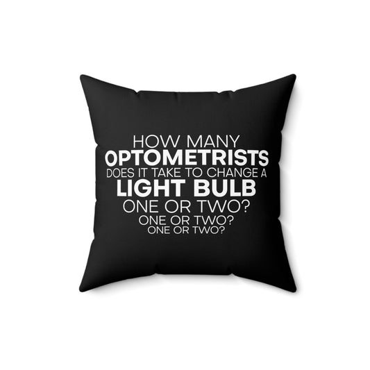 Humorous Eye Doctor Ophthalmologist Optician Oculist MD Spun Polyester Square Pillow