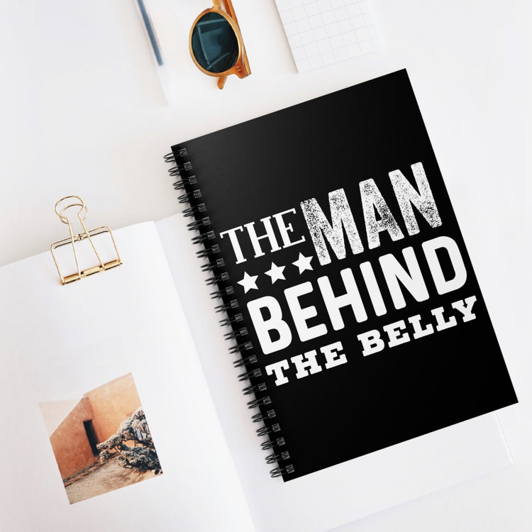 The Man Behind The Belly New Dad Shirt Spiral Notebook - Ruled Line