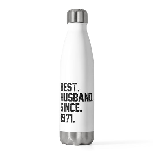 Hilarious Supportive Husband Spouses Marriage Partner Marry Humorous Couple Wedding Anniversary Boyfriend 20oz Insulated Bottle