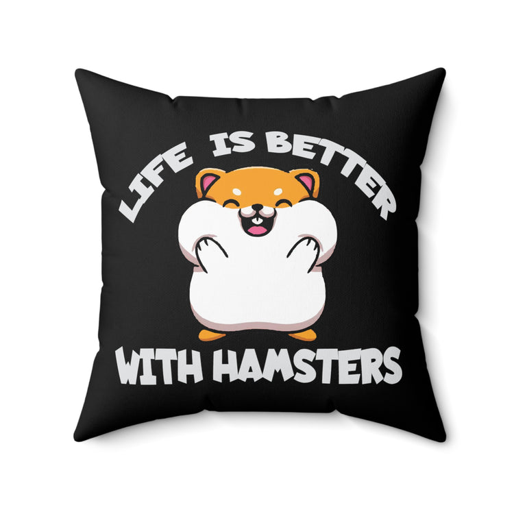 Cute Hamsters Hoard Adorable Beloved Little Pet Humorous Fur Parent Keeper Lover Men Women Spun Polyester Square Pillow