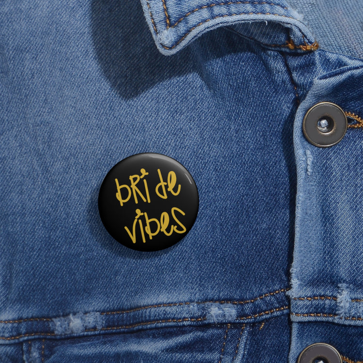 Bride Vibes Bachelorette Party Bridal Shower Gift Custom Pin Buttons