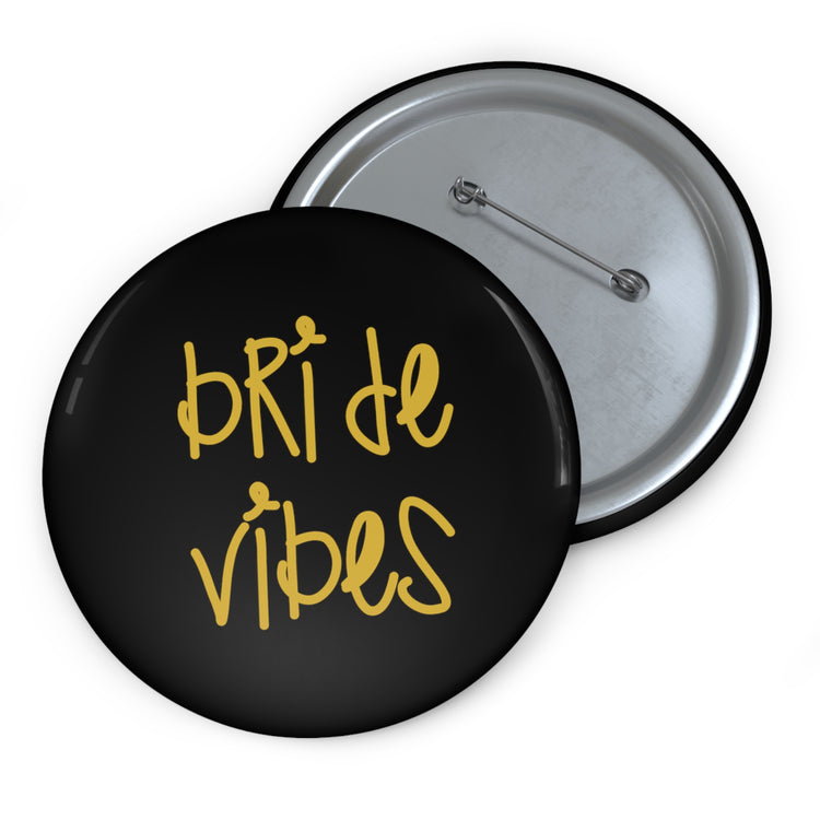 Bride Vibes Bachelorette Party Bridal Shower Gift Custom Pin Buttons