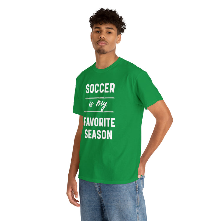 Shirt Funny Soccer Is My Favorite Sport Athlete's Favorite Player T-Shirt Unisex Heavy Cotton Tee