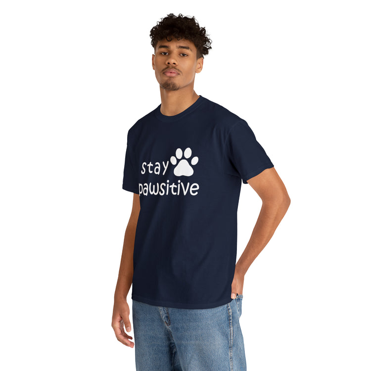 Shirt Funny Stay Pawsitive Inspirational Dog Lover Furry Pet Parent T-Shirt Unisex Heavy Cotton Tee