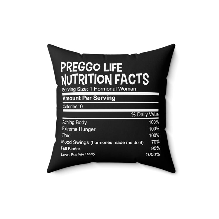 Funny Preggo Life Nutrition Facts Future Mom Baby Bump Spun Polyester Square Pillow