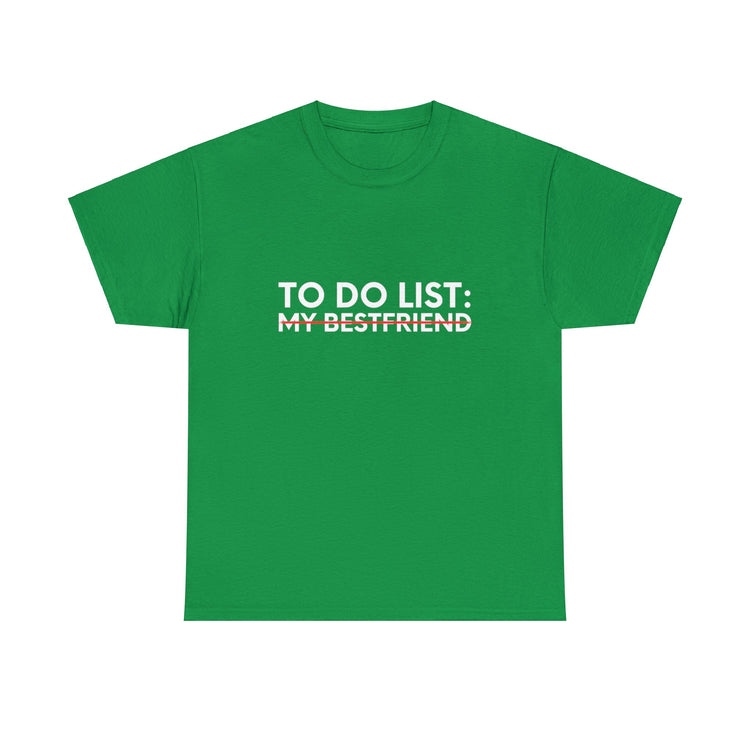 Funny Saying To Do List My Bestfriend Sarcastic Women Men Novelty Sarcastic Wife To Do List My Bestfriend Unisex Heavy Cotton Tee