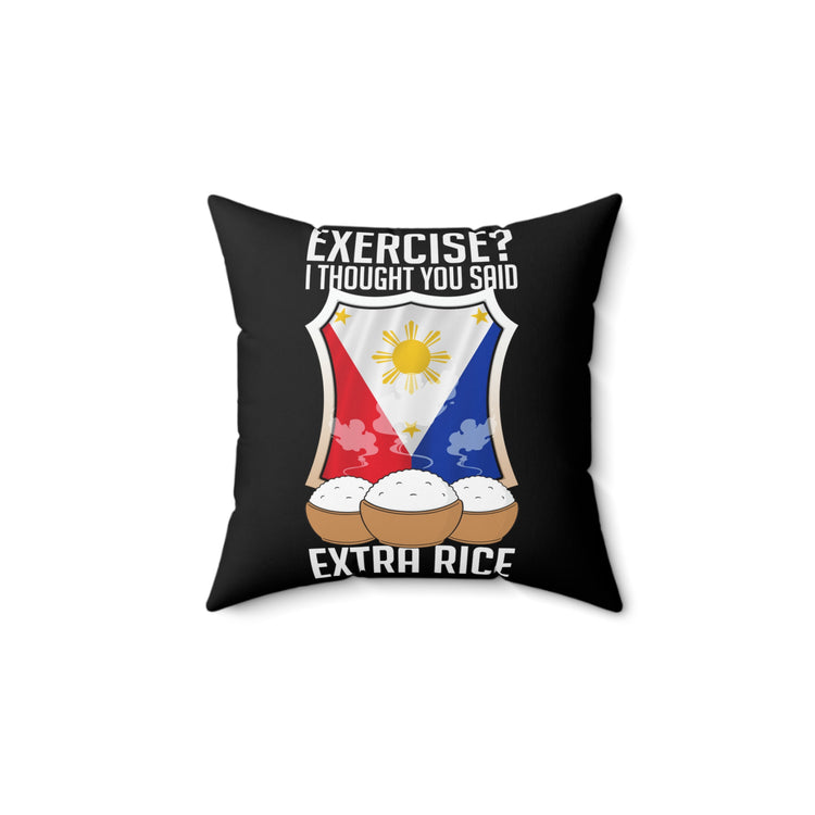 Hilarious Extra Foods Enthusiasts Pinoy Sarcastic Spun Polyester Square Pillow