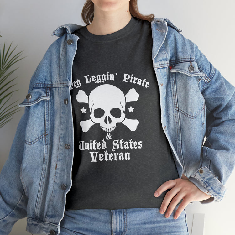 Shirt Funny Peg Leggin' Pirate & US Veteran support Amputee Comfortable Patriotic T-Shirt Unisex Heavy Cotton Tee