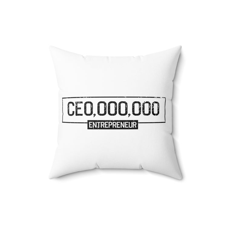 Inspirational CEO Uplifting Messages Entrepreneurs Sayings Motivational Businesses Spun Polyester Square Pillow