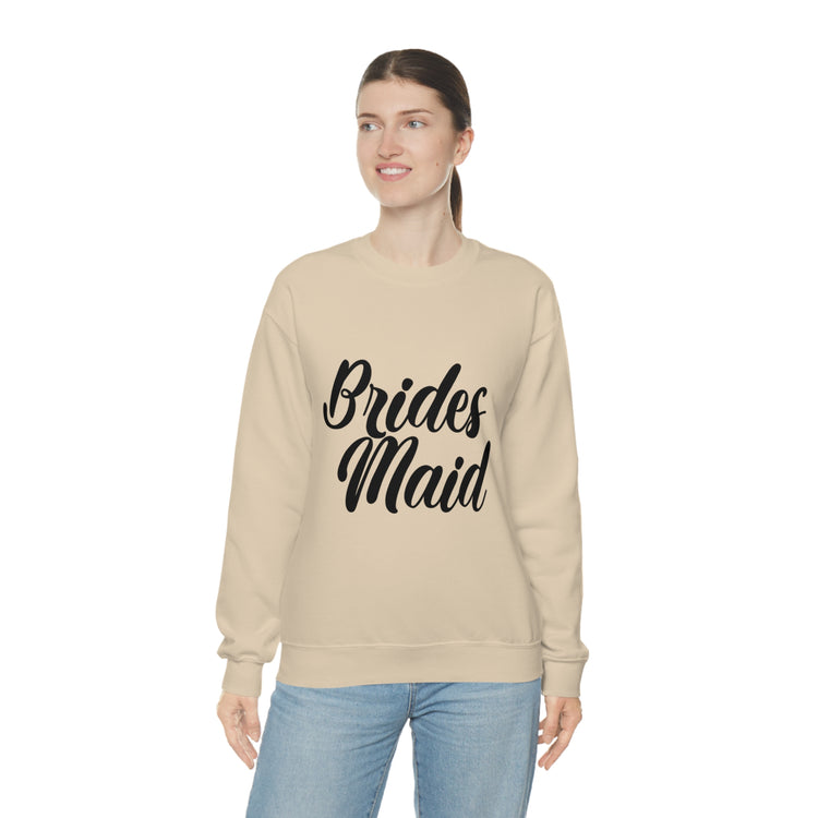 Hilarious Wedding Bridesmaid Sarcastic Funny Engagement Entourages Bridesmaids Statements Unisex Crewneck Sweatshirt