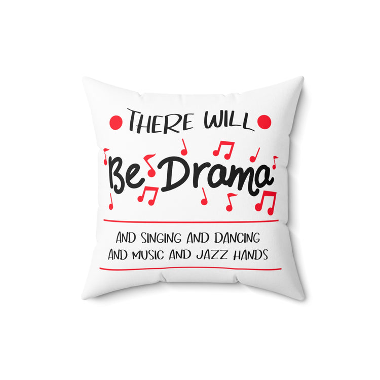 Hilarious There Will Drama Theatrical Show Fan Enthusiast Spun Polyester Square Pillow