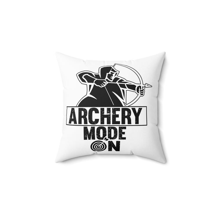 Hilarious Toxophily Musketry Toxophilite Bowhunting Spun Polyester Square Pillow