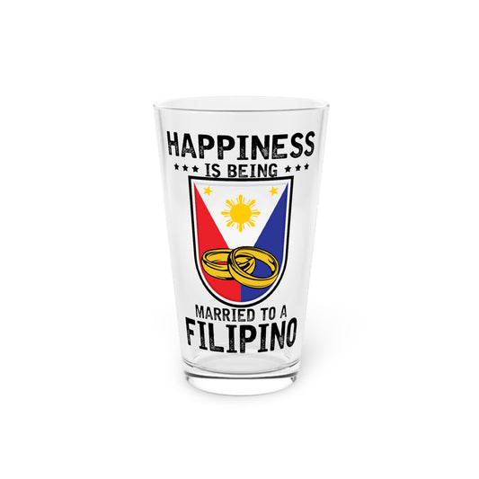 Humorous Happiness Is Married To Filipino Asian Wife Husband Novelty Marriage Nationalistic Philippines Flag Pint Glass, 16oz