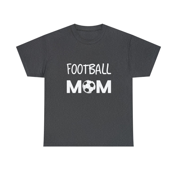 Shirt Funny Football Mom Tailgate Sports Athletic Support Game Team T-Shirt Unisex Heavy Cotton Tee