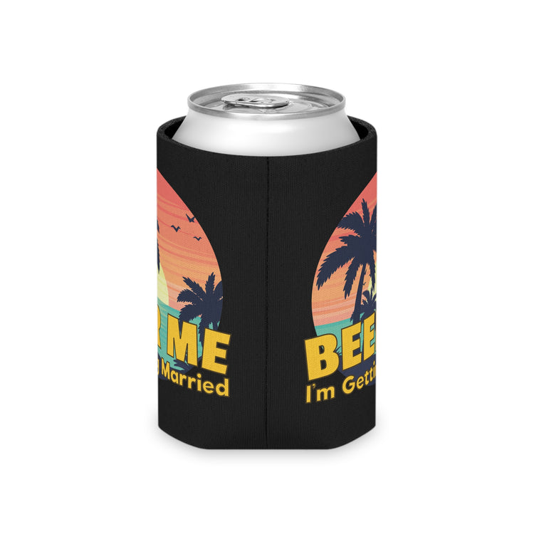 Beer Me I'm Getting Married Groom Bachelorette Party Homebrewer Beer Lover Gift Can Cooler