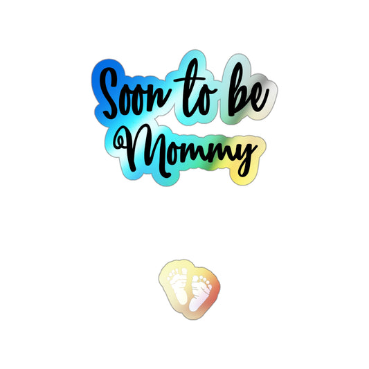 soon to be mommy Gender Reveal Holographic Die-cut Stickers
