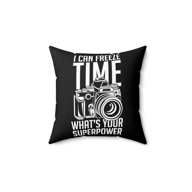 Novelty What's Your Superpower Cameraman Photography  Photographers Photojournalist Photo Spun Polyester Square Pillow