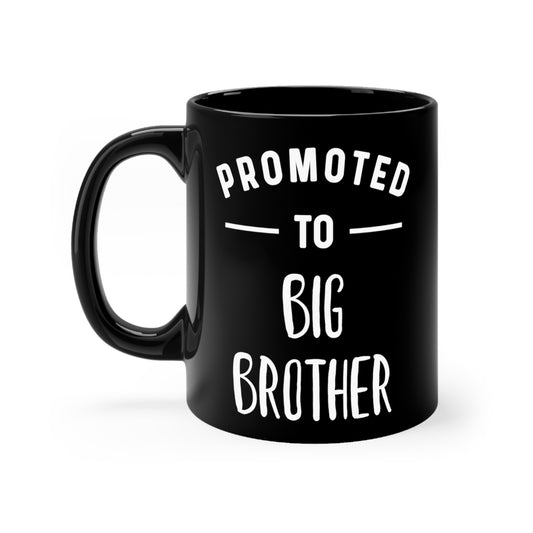 Promoted To Big Brother Pregnancy Announcement Kids Black mug 11oz