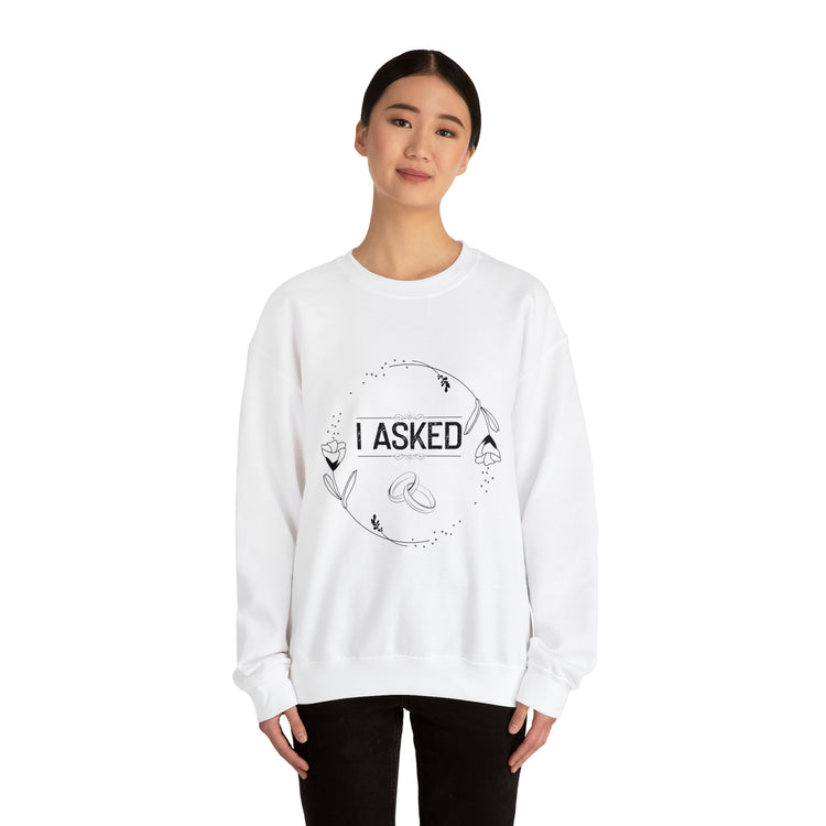 Hilarious Boyfriend Proposal Celebrations Mockery Pun Unisex Crewneck Sweatshirt