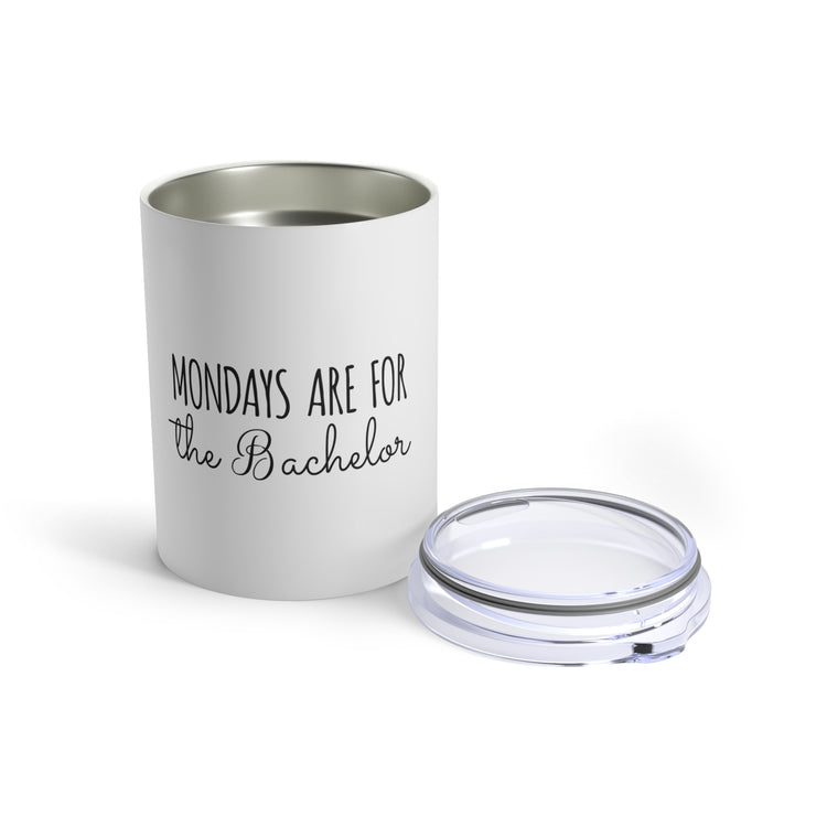 Funny Bachelors Mondays Engagements Wedding Fiance Groom Hilarious Groomsmen Sarcastic Saying Sacasm  Tumbler 10oz