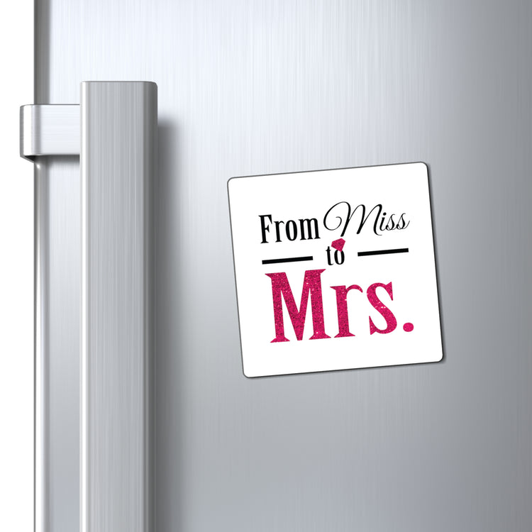 From Miss To Mrs | With All My Favorite Bitches | Wifey Shirt | Just Married Shirts | Future Mrs Shirt | Bridal Shower | Bachelorette Party Magnets