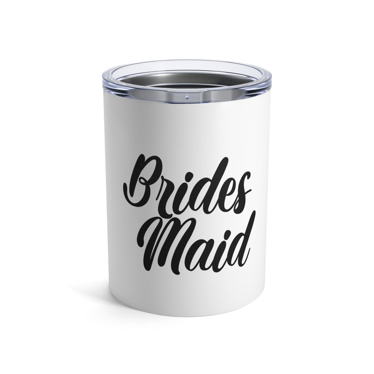 Hilarious Wedding Bridesmaid Sarcastic Illustration Bridesmaids Statements Tumbler 10oz