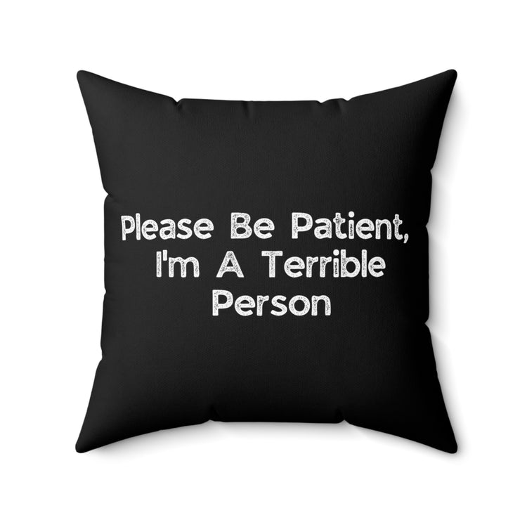 Humorous Patience Required Sarcastic Statements Patiently Understanding Awkward Spun Polyester Square Pillow