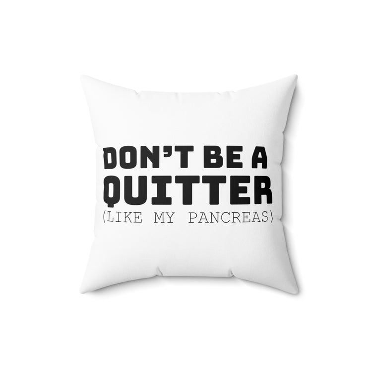 Hilarious Insulin Dependant Sickness Spun Polyester Square Pillow