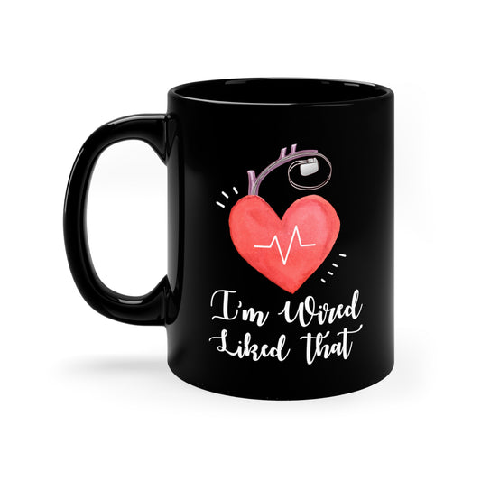 I'm wired like that 11oz Black Mug