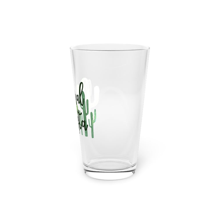 Funny Engagement Vacations Cactus Sarcastic Mexico Wedding  Hilarious Mexican Engagement Entourages Mockery Pint Glass, 16oz