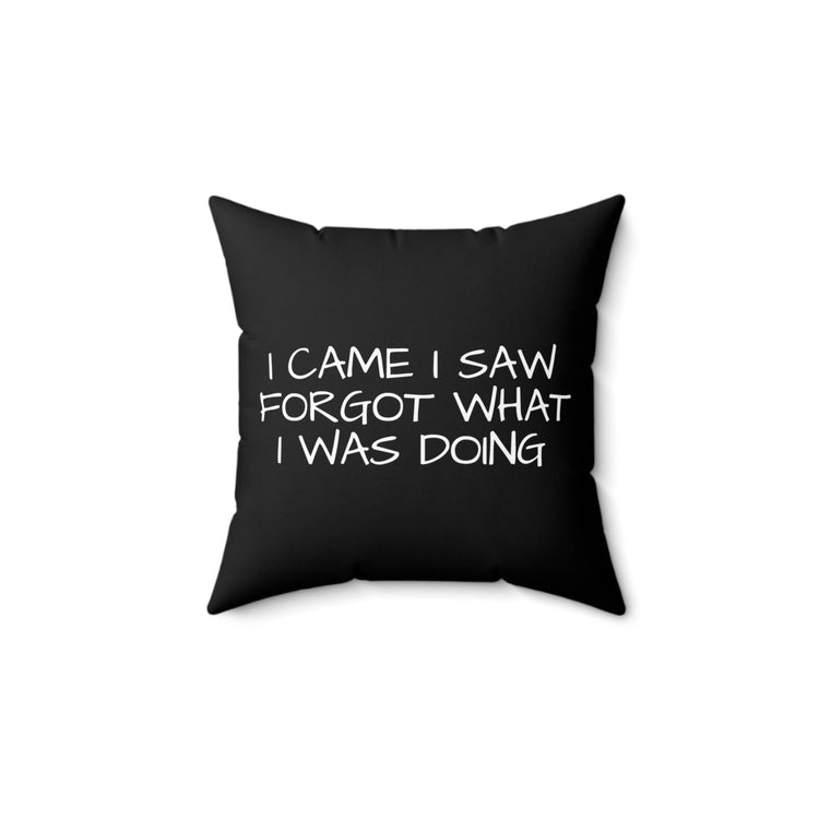 Humorous Forgetful Introvert Sarcastically Ironic Inattentively Awkward Mockery Sayings Spun Polyester Square Pillow