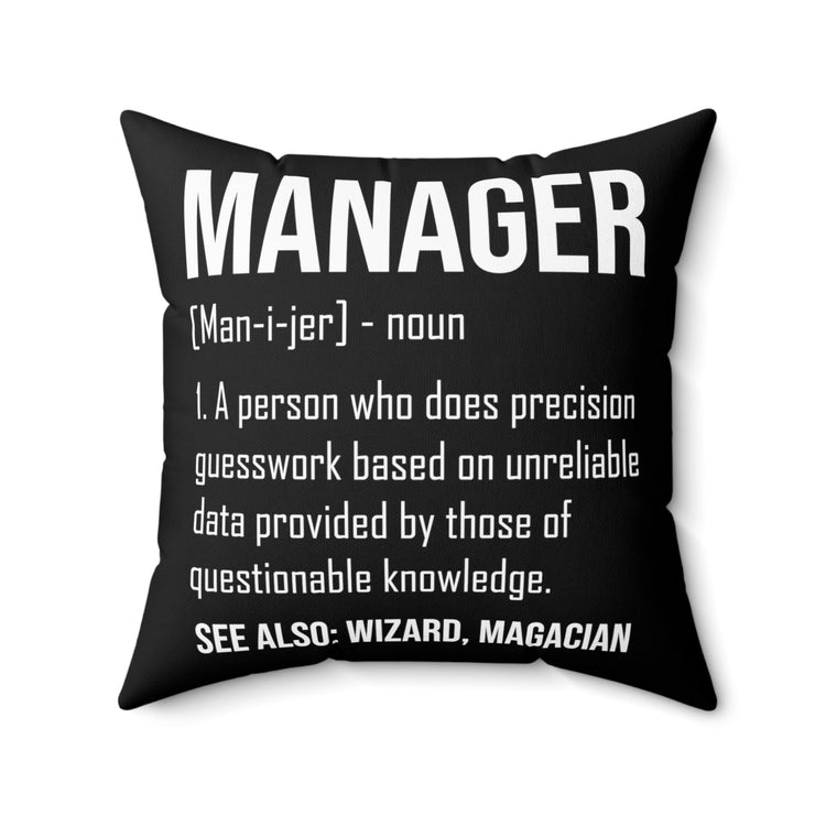 Humorous Manager Supervisor  Administrator Director Managing Director Advancement Spun Polyester Square Pillow