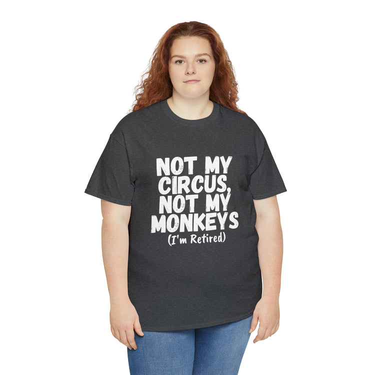 Shirt Funny Not My Circus Not My Monkeys Retired Gymnast Athletic Sports Gymnastics T-Shirt Unisex Heavy Cotton Tee