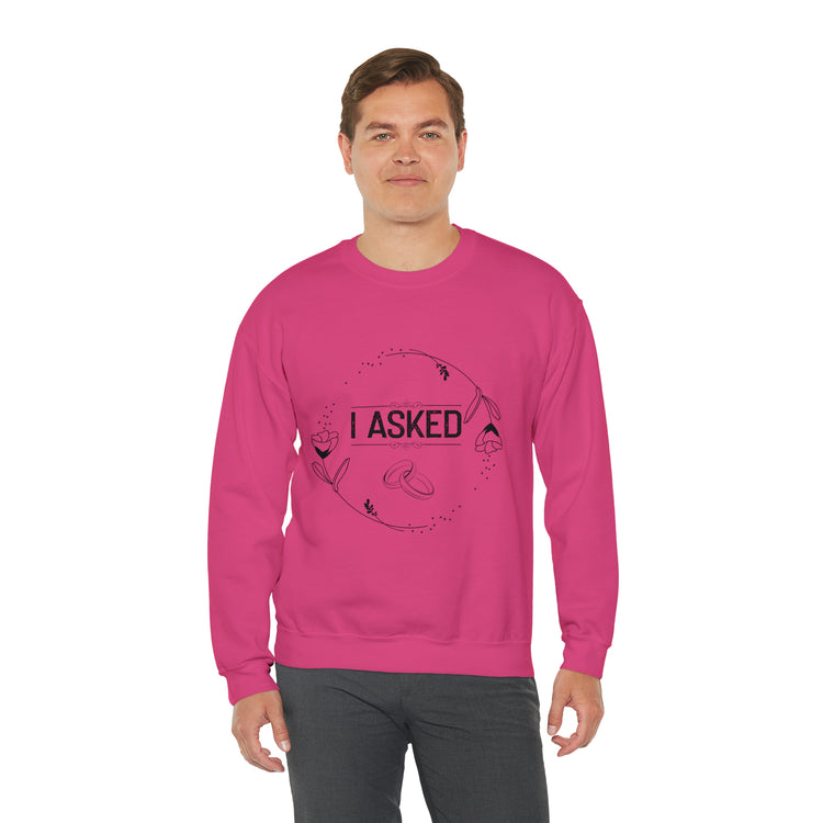 Hilarious Boyfriend Proposal Celebrations Mockery Pun Unisex Crewneck Sweatshirt