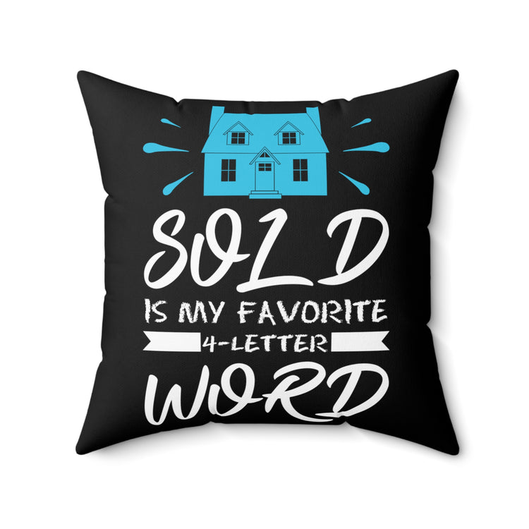 Hilarious Realty Is My Favorite Landholdings Broker Plot Land Spun Polyester Square Pillow