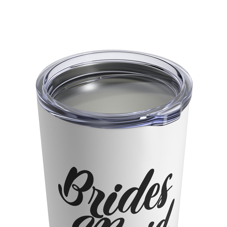 Hilarious Wedding Bridesmaid Sarcastic Illustration Bridesmaids Statements Tumbler 10oz