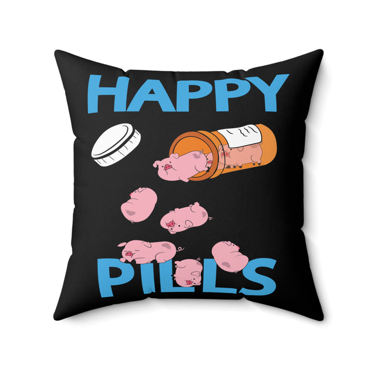 Everyday Fun Pills Trendy Pig Pet Lovers Apparel Spun Polyester Square Pillow