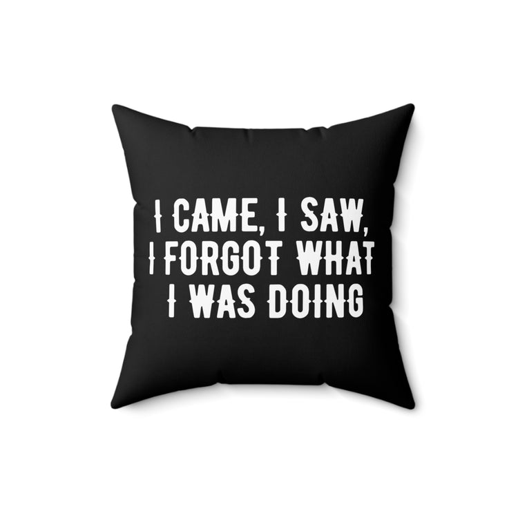 Humorous Forgetful Introvert Sarcastically Ironic Inattentively Awkward Mockery Sayings Spun Polyester Square Pillow