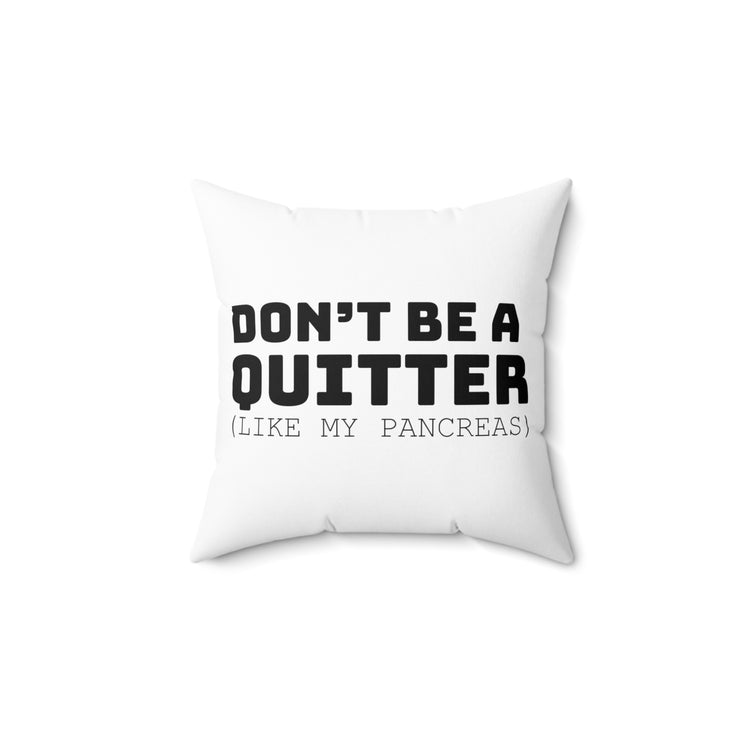 Hilarious Insulin Dependant Sickness Spun Polyester Square Pillow