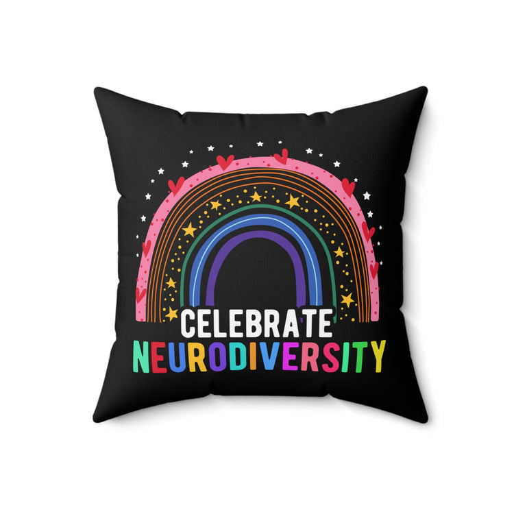 Hilarious Celebrate Neurodiversity Intellectual Neurodiverse Brain Sickness Psychiatry Spun Polyester Square Pillow