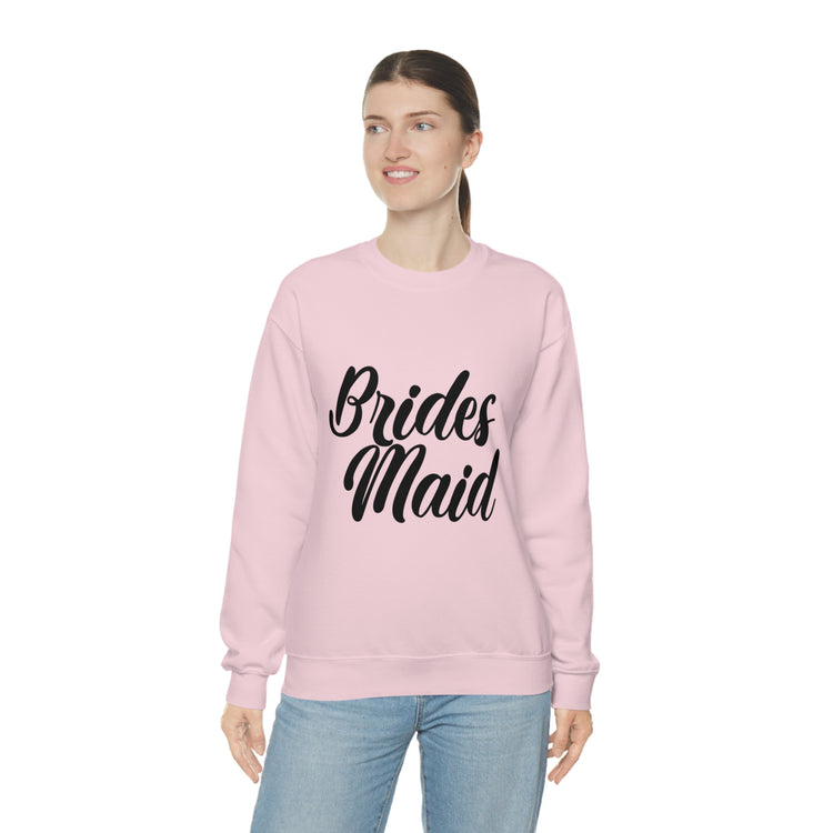 Hilarious Wedding Bridesmaid Sarcastic Funny Engagement Entourages Bridesmaids Statements Unisex Crewneck Sweatshirt