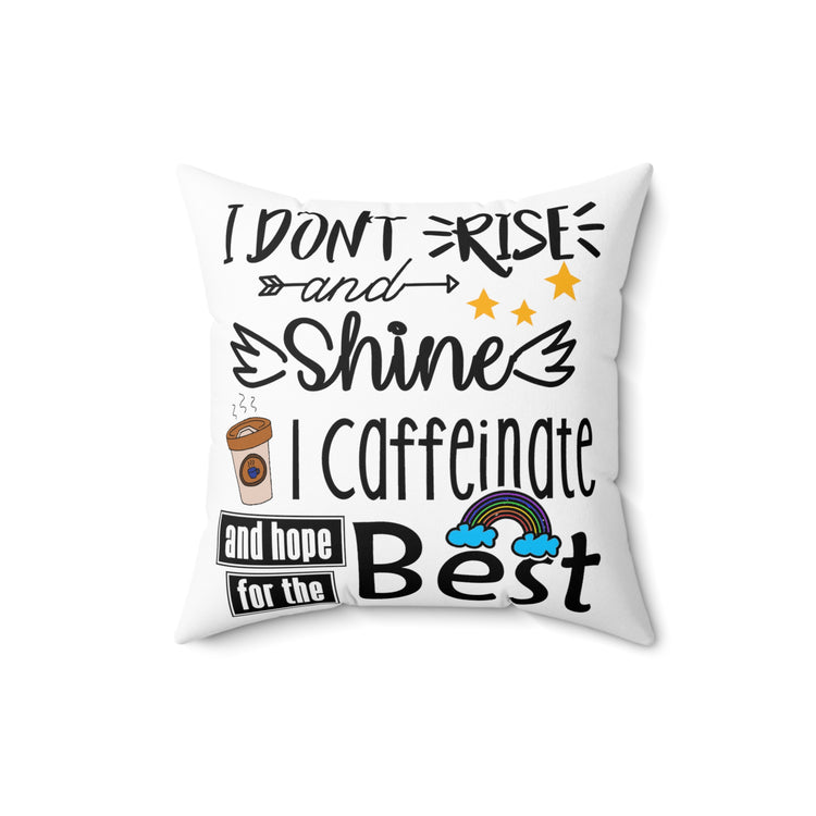 Hot or Cold Caffeine Beverage Lover Arabica Coffee Drinker Spun Polyester Square Pillow