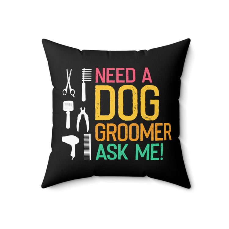 Hilarious Doggos Grooming Professionals Illustration Puns Humorous Veterinarians Gags Spun Polyester Square Pillow