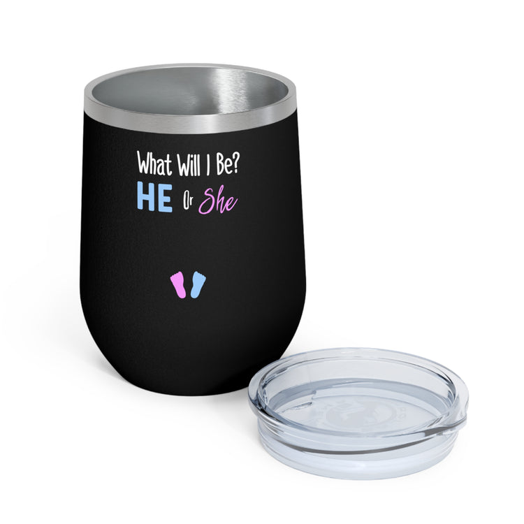 What Will I Be He or She Gender Reveal Shirt 12oz Insulated Wine Tumbler