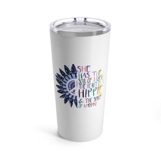 She Has The Soul Of Gypsy Heart Of Hippie Spirit Tumbler 20oz