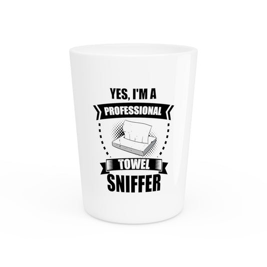 Funny I'm a Professional Towel Sniffer Snif Test Enthusiasts Humorous Scent Expert Smell Occupation Quotes Shot Glass