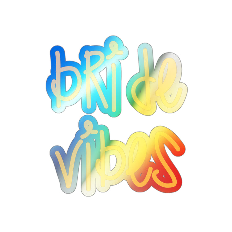 Bride Vibes Bachelorette Party Bridal Shower Gift Holographic Die-cut Stickers