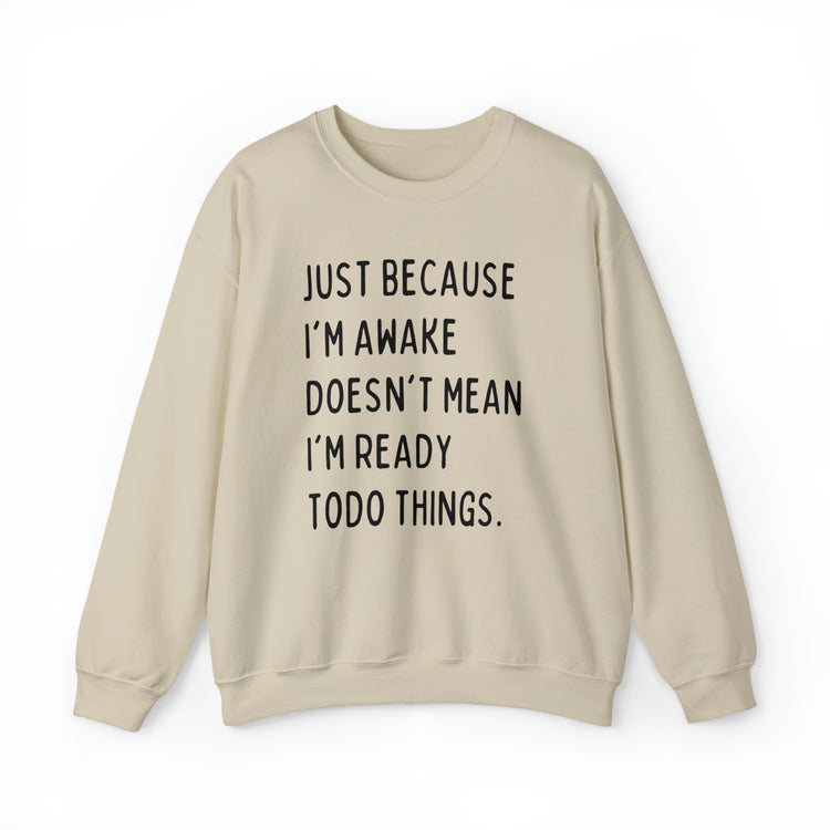 Hilarious Just Cause I'm Waked Introverted Statements Pun Unisex Crewneck Sweatshirt