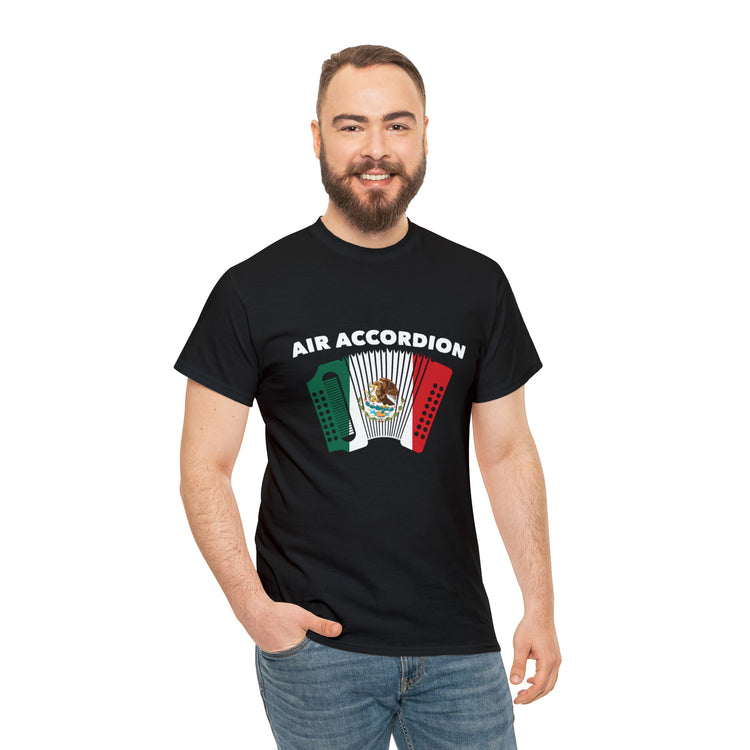 Shirt Funny Mexican Air Accordion Instrumentalist Creative Unique T-Shirt Unisex Heavy Cotton Tee