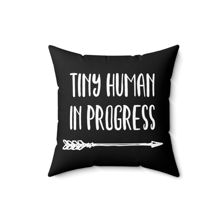 Tiny Human In Progress Future Mom Maternity Clothes Spun Polyester Square Pillow